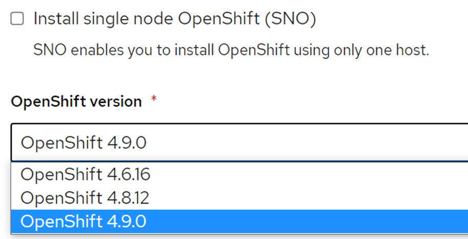 Install single node OpenShift をチェックしなかった場合のバージョン